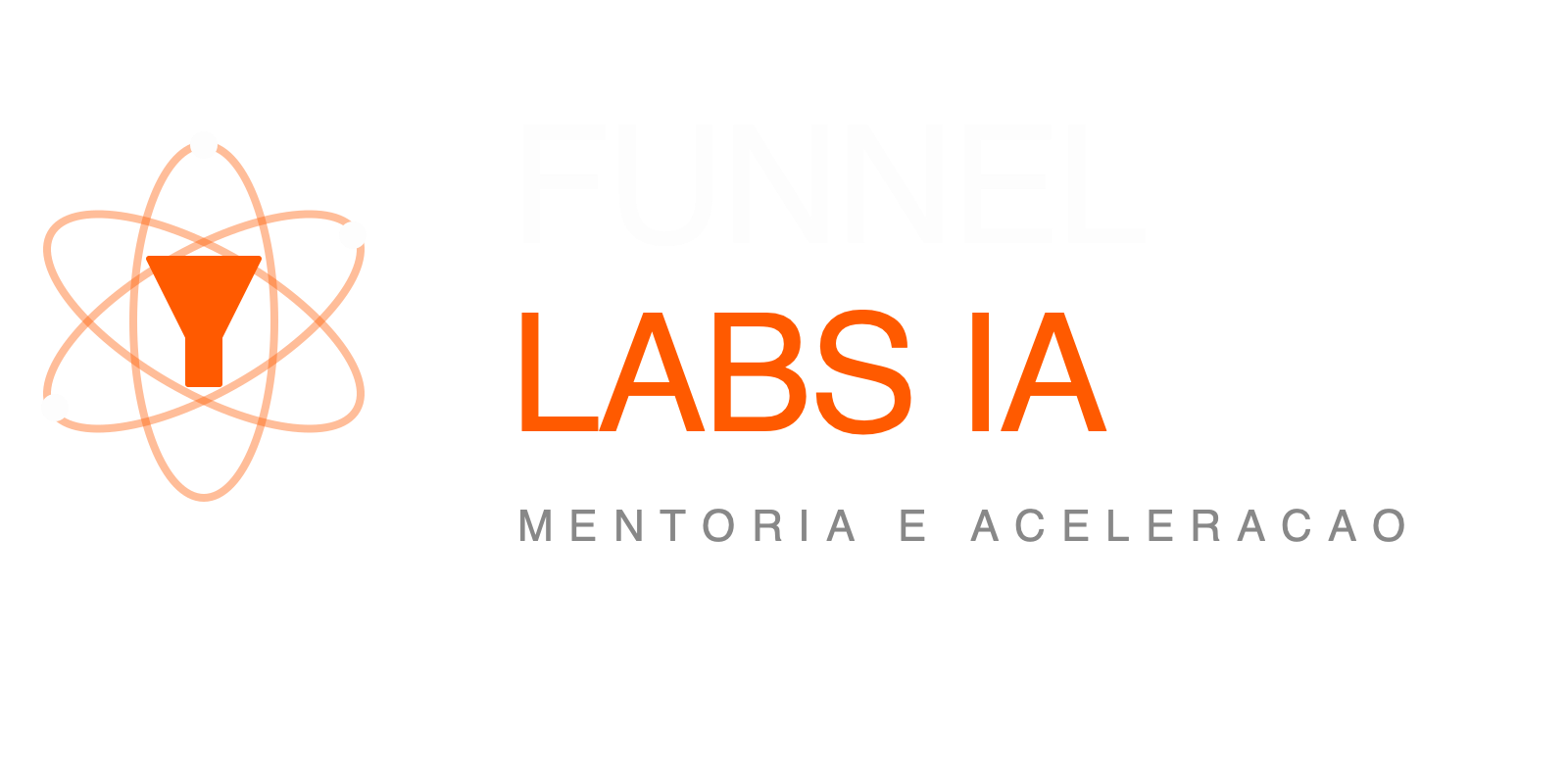 Funnel Labs IA · Mentoria e Aceleração